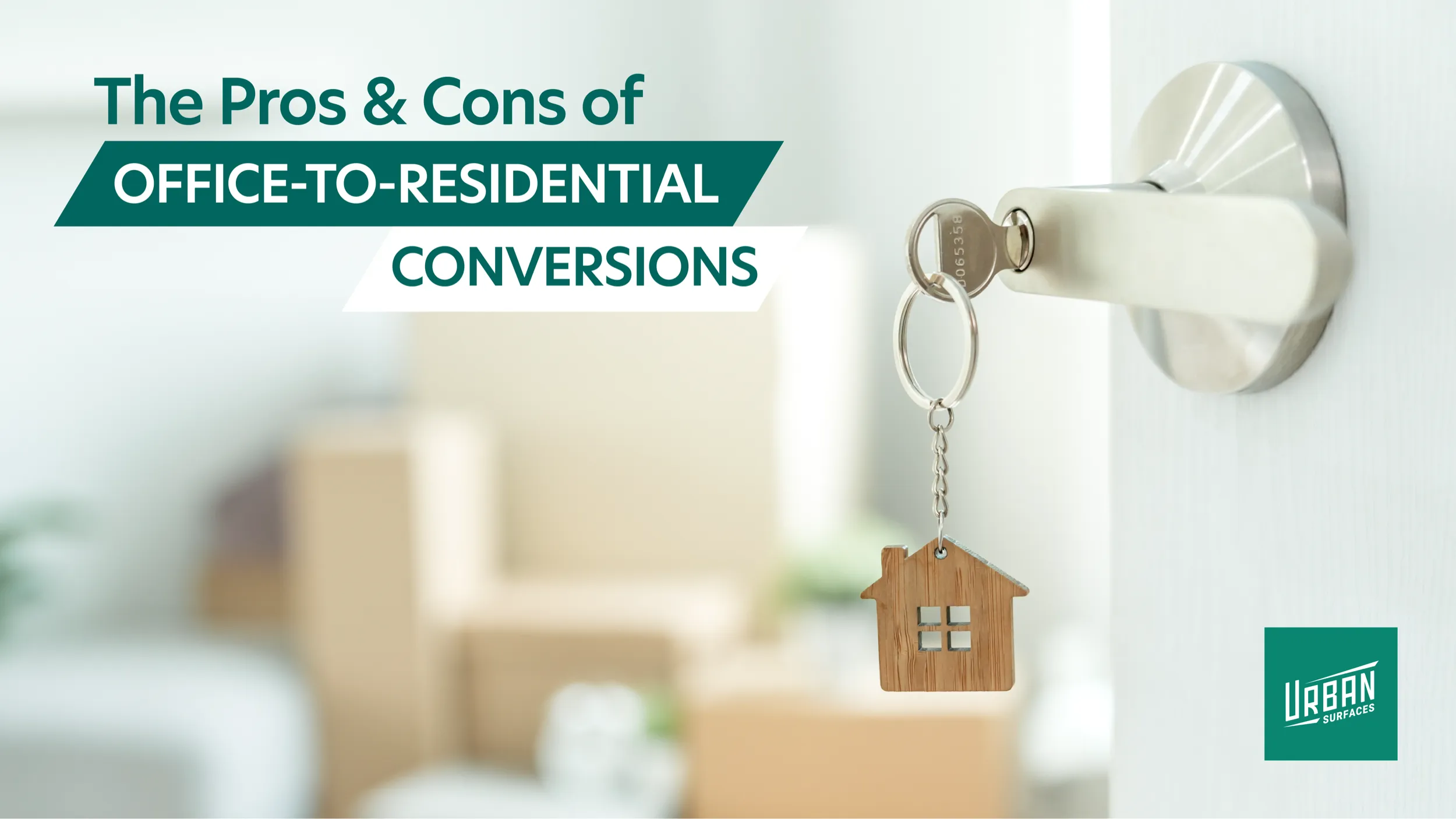 An image promoting the pros and cons of office-to-residential conversions, featuring a close-up of a door with a key and house-shaped keychain, indicating the transformation from office spaces to residential homes.